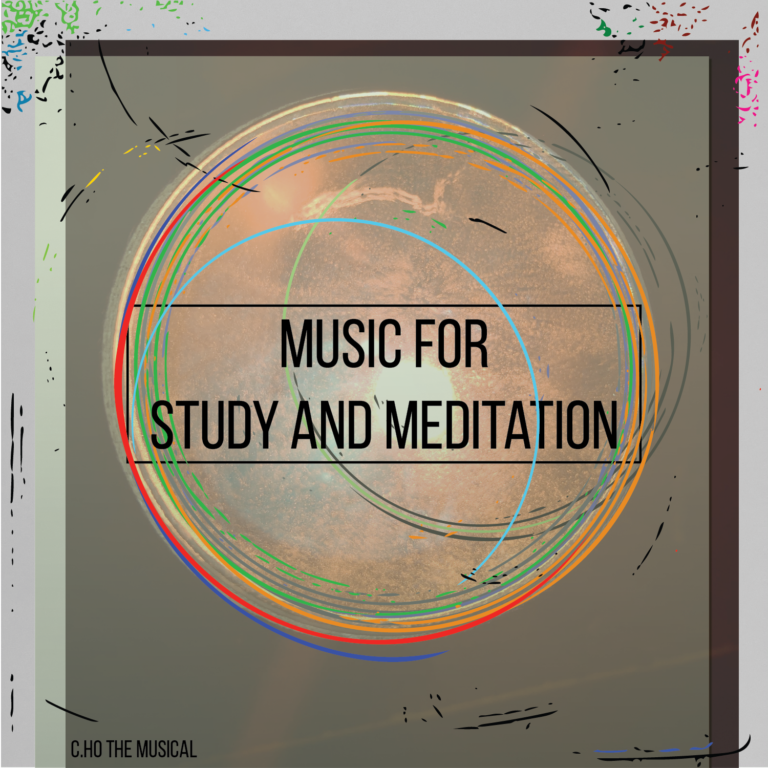 Music for Study and Meditation (Album) by C.Ho The Musical