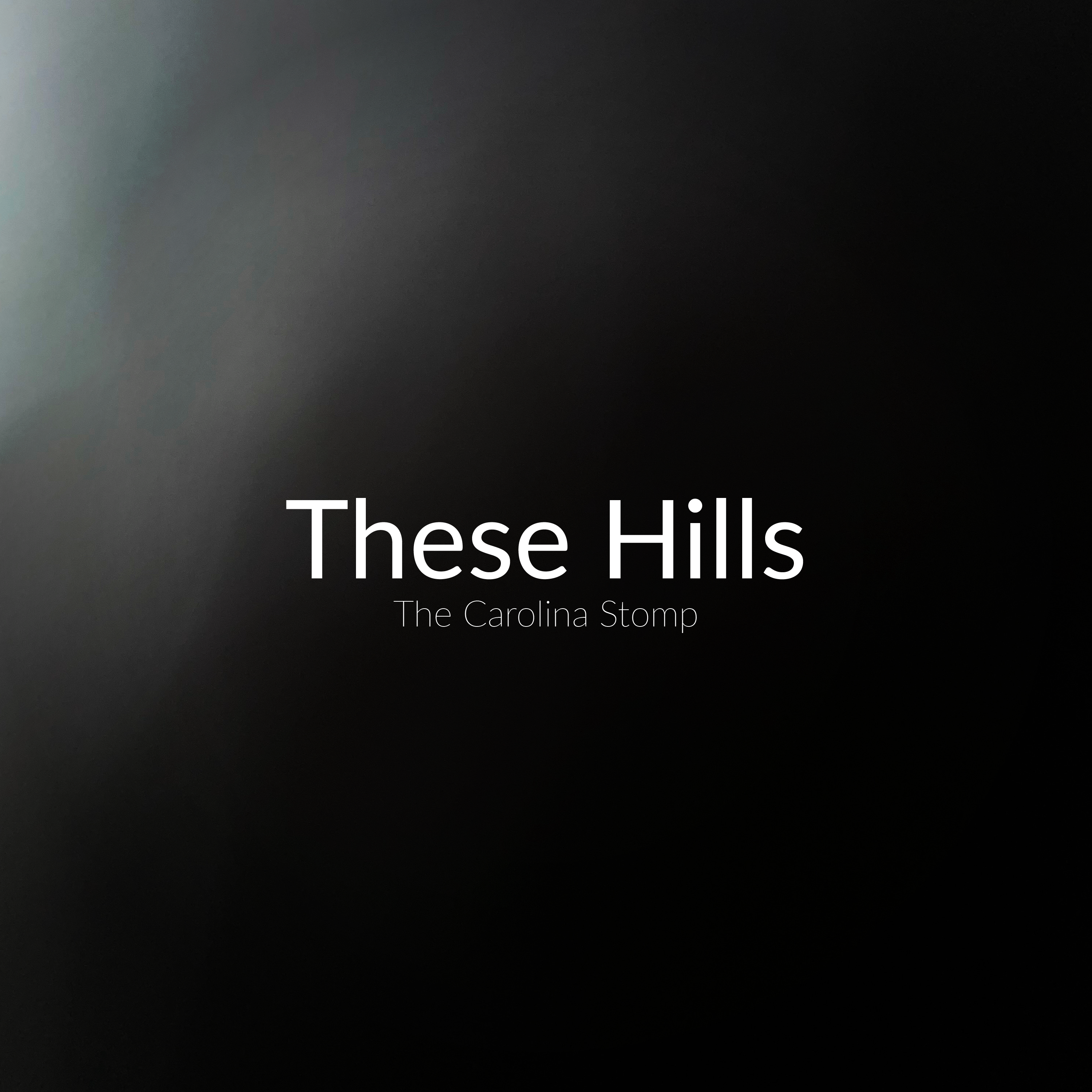 These Hills (The Carolina Stomp)